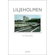 Liljeholmen - En bildsamling